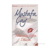 ALDATMAYA GITTIM, DÖNÜCEM - MUSTAFA ÇAY