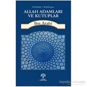 Allah Adamları ve Kutuplar - Muhyiddin İbni Arabi