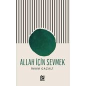 Allah İçin Sevmek İmam Gazali Nesil Yayınları