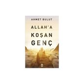 Allah’a Koşan Genç - Ahmet Bulut