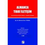 Almanca Tıbbi İletişim Tıp Doktorları İçin Türkçe – Almanca Rehber - Mehmet Eren Yüksel