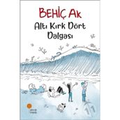 Altı Kırk Dört Dalgası - Behiç Ak