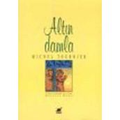 ALTIN DAMLA - MICHEL TOURNIER