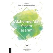 Alzheimer'da Yaşam Tasarımı - Gülten Kaptan