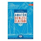 AMATÖR DENIZCI ELKİTABI - SEZER ATMACA