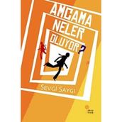 AMCAMA NELER OLUYOR? - SEVGI SAYGI