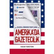 Amerika'da Gazetecilik - Hakan Temiztürk