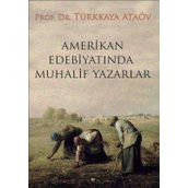 Amerikan Edebiyatında Muhalif Yazarlar - Prof. Dr. Türkkaya Ataöv