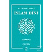 Ana Hatlarıyla İslam Dini - Ali Tantavi
