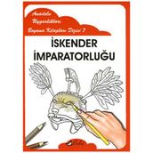 ANADOLU UYGARLIKLARI BOYAMA KİTAPLARI DIZISI 7 İSKENDER İMPARATORLUĞU - MUSTAFA AKSOY