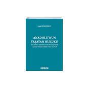 Anadolunun Yaşayan Hukuku - Celal Güngördü