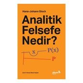 Analitik Felsefe Nedir? - Hans Johann Glock