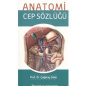 ANATOMI CEP SÖZLÜĞÜ - ÇAĞATAY GÜLER
