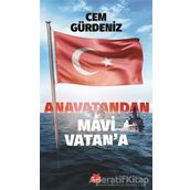 Anavatandan Mavi Vatan'a - Cem Gürdeniz