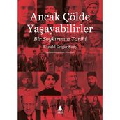 Ancak Çölde Yaşayabilirler - Ronald Grigor Suny