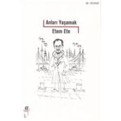Anıları Yaşamak - Etem Ete