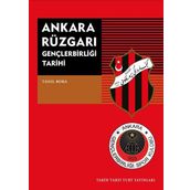 Ankara Rüzgarı Gençlerbirliği Tarihi - Tanıl Bora
