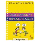 Anlaşmak ve Anlaşamamak - Çıtır Çıtır Felsefe 30 - Brigitte Labbe