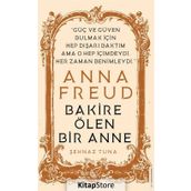 Anna Freud - Bakire Ölen Bir Anne - Şehnaz Tuna