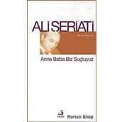 Anne Baba Biz Suçluyuz - Ali Şeriati