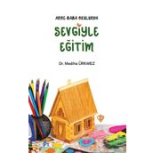 Anne Baba Okulunda Sevgiyle Eğitim - Mediha Ürkmez