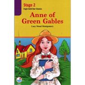 Anne Of Green Gables - Stage 3 - Lucy Maud Montgomery