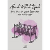 Anne ve Babanın Çocuk Üzerindeki Hak ve Görevleri - Ahmet Mithat Efendi