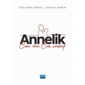 Annelik Canı İçin Can Vermek Nobel Akademik Yayıncılık