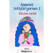 Annemi Yetiştiriyorum 2 - Özlem Acar