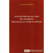 Anonim Ortaklıklarda Pay Sahibinin Ortaklıktan Ayrılma Hakkı - Yusuf Z. Sönmez