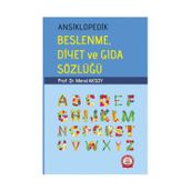 ANSIKLOPEDIK BESLENME DIYET VE GIDA SÖZLÜĞÜ - MERAL AKSOY