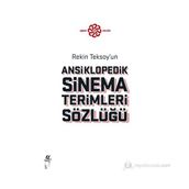 ANSIKLOPEDIK SINEMA TERIMLERI SÖZLÜĞÜ - REKIN TEKSOY