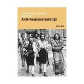 Anti-Faşizmin Estetiği - Eylem Şen