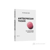 ANTIDEPRESAN TUZAĞI İŞTE PSIKIYATRININ KARANLIK YÜZÜ! - MUTLUHAN İZMIR