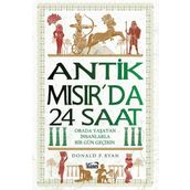 Antik Mısır'da 24 Saat - Donald P. Ryan