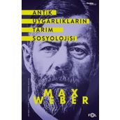Antik Uygarlıkların Tarım Sosyolojisi Max Weber Fol Kitap
