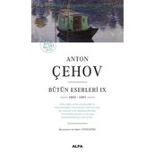 Anton Çehov Bütün Eserleri IX 1895-1897 - Anton Çehov