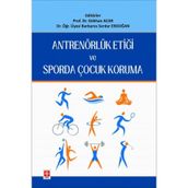 Antrenörlük Etiği ve Sporda Çocuk Koruma Prof. Dr. Gökhan Acar
