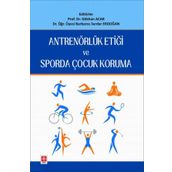 Antrenörlük Etiği ve Sporda Çocuk Koruma Prof. Dr. Gökhan Acar