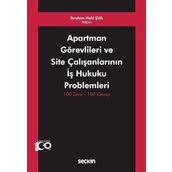 Apartman Görevlileri ve Site Çalışanlarının İş Hukuku Problemleri: 100 Soru - 100 Cevap