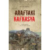 Araftaki Kafkasya - Abdullah Temizkan