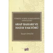 Arap Baharı Ve Hatay Faktörü - İsmail Cingöz