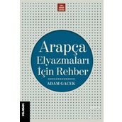 Arapça Elyazmaları İçin Rehber - Adam Gacek