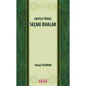 Arapça Türkçe Seçme Dualar - Yakup Yıldırım