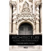 Architecture Gothic and Renaissance - Thomas Roger Smith