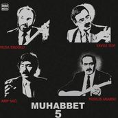 Arif Sağ, Muhlis Akarsu, Musa Eroğlu, Yavuz Top - Muhabbet 5 - Plak