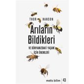 Arıların Bildikleri ve Dünyamızdaki Yaşam İçin Önemleri - Metis Yayınları