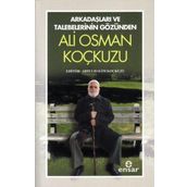Arkadaşları ve Talebelerinin Gözünden - Ali Osman Koçkuzu - Abdulhalim Koçkuzu