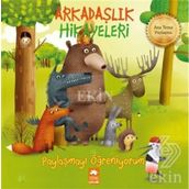 Arkadaşlık Hikayeleri - Paylaşmayı Öğreniyorum Kestutis Navakas