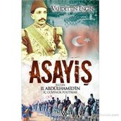 ASAYIŞ SULTAN II. ABDÜLHAMIDIN İÇ GÜVENLIK POLITIKASI - VAHDETTIN ENGIN
